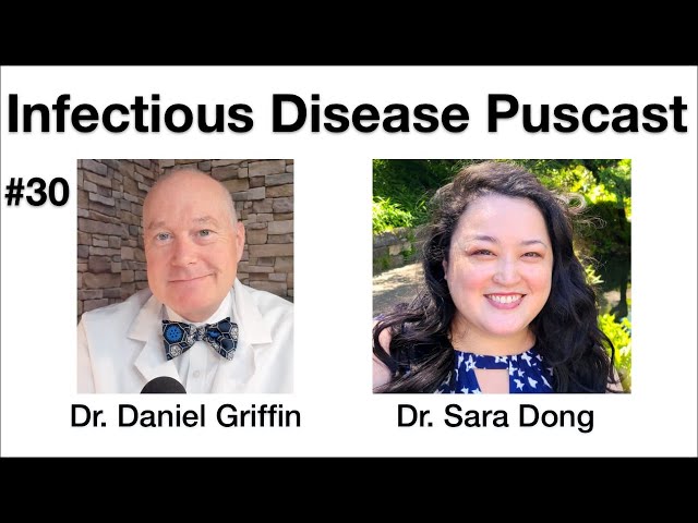 Infectious Disease Puscast #30