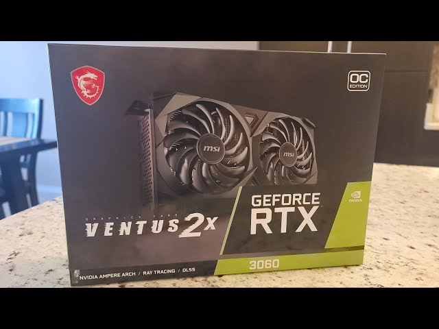 MSI GeForce RTX 3060 VENTUS 2X OC - Unboxing, and Installation.