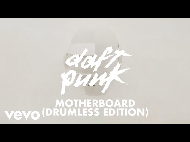 Daft Punk - Motherboard (Drumless Edition) (Official Audio)