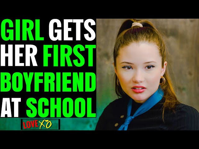 GIRL Gets Her First BOYFRIEND At SCHOOL , She Instantly Regrets It | LOVE XO