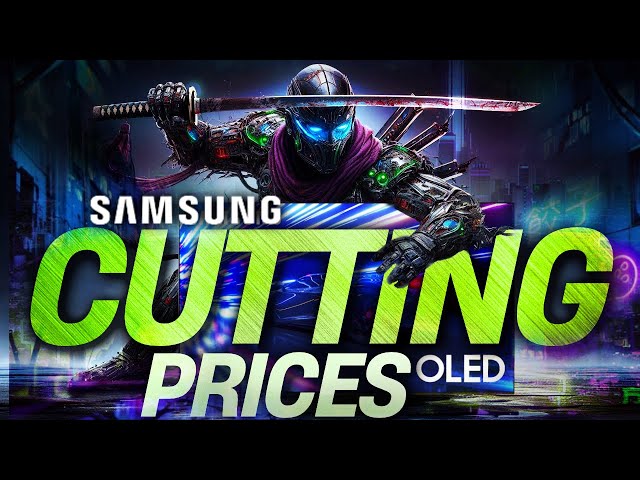 Samsung QD OLED TV Prices Cut! Will Sony & LG OLED Match?