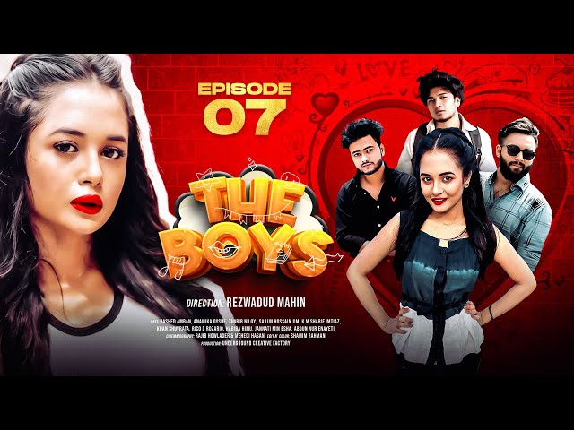 The Boys | EP - 07 | Anamika Oyshe | Rashed | Niloy | Jim | Mahin | Web Serial | Bangla Natok 2023