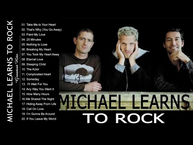 Michael Learn To Rock Best Songs   Michael Learn To Rock Greatest Hits Full Album