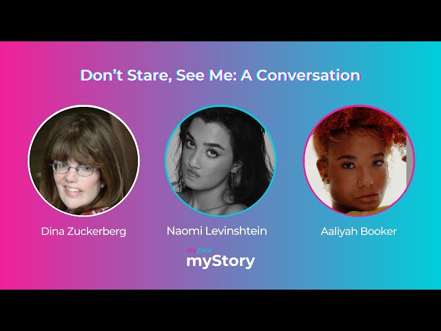 S3E32 myFace, myStory: Don’t Stare, See Me: A Conversation