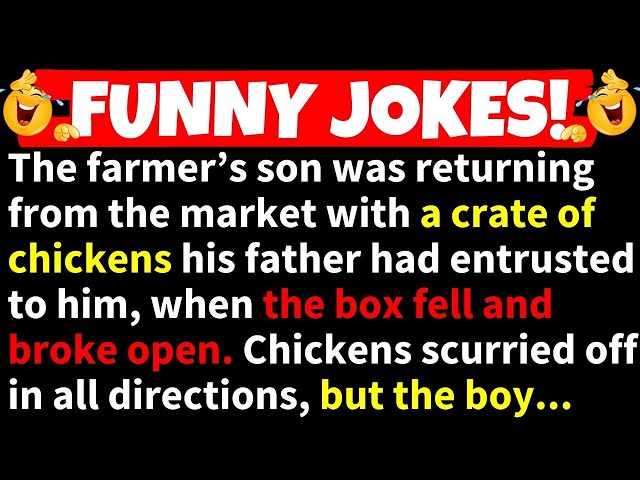 🤣FUNNY JOKES! - The Farmer’s Son was Returning from the Market with a Crate of Chickens
