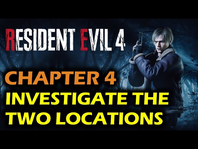 Investigate the two Locations: Chapter 4 | Resident Evil 4 Remake