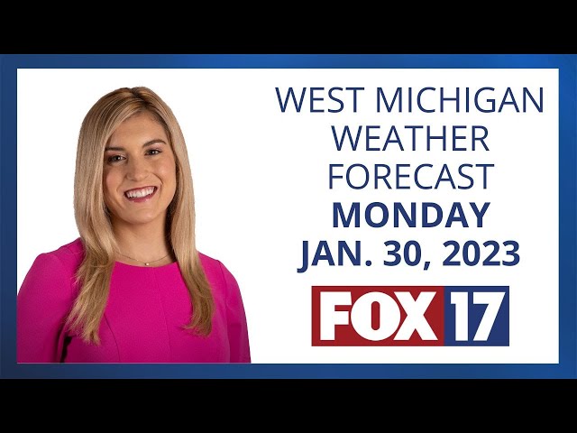 West Michigan Weather Forecast January 30, 2023