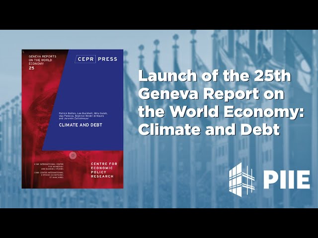 Launch of the 25th Geneva Report on the World Economy: Climate and Debt