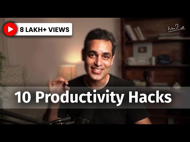 10 Productivity tips and tricks that work | Ankur Warikoo Hindi Video | How to be more productive