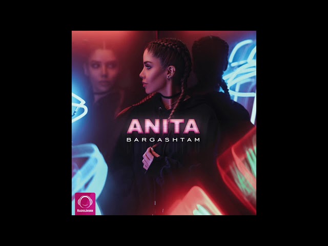 Anita - "Bargashtam" OFFICIAL AUDIO