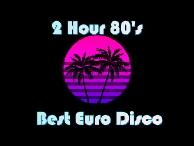 80'S EURO DISCO - 80'S DISCO HITS - 2 HORAS DE EURO DISCO
