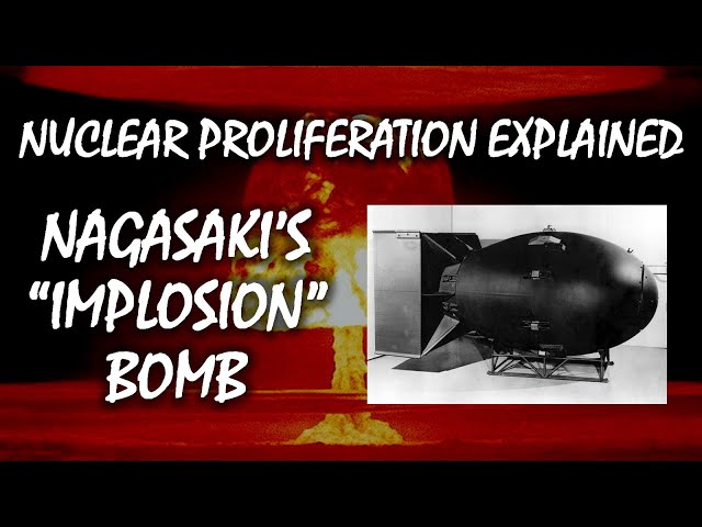 How the Nagasaki "Implosion Type" Bomb Worked | Nuclear Proliferation Explained
