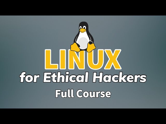 Linux for Ethical Hackers (2022 - Full Kali Linux Course)