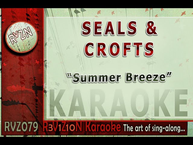 SEALS & CROFTS - "Summer Breeze" Karaoke