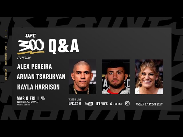 UFC 300 Q&A w/ Alex Pereira, Arman Tsarukyan & Kayla Harrison! | UFC 299