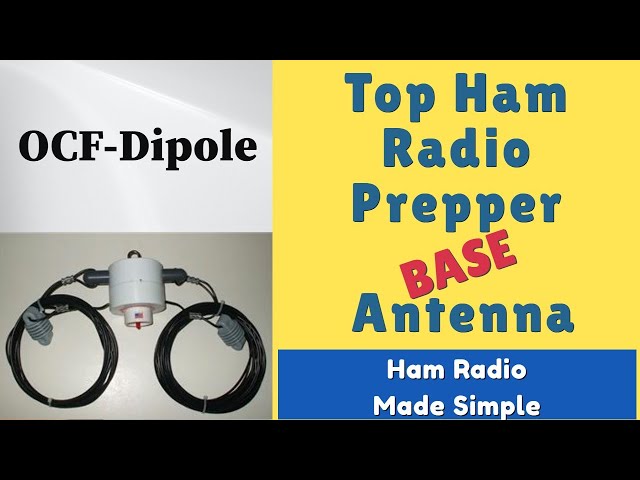Top Base Antenna Type For Ham Radio Preppers - OCF-Dipole Antenna