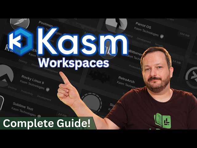Kasm Workspaces Simplified: The Essential Guide for New Users