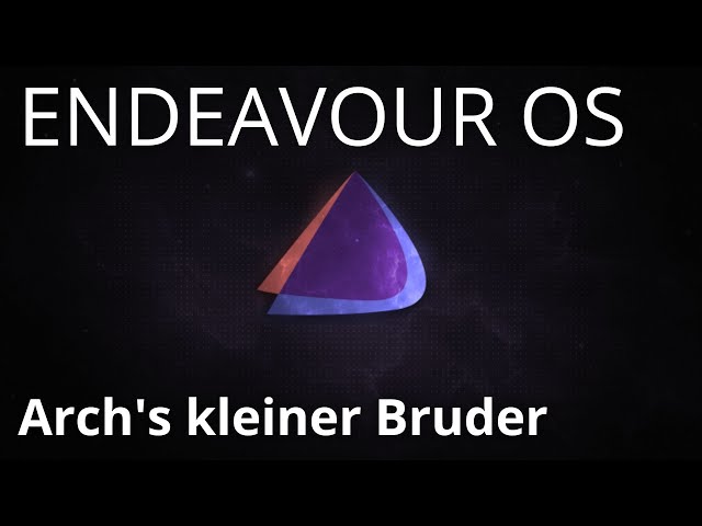 Endeavour OS - Härter ist nur Arch selber! - Review/Test