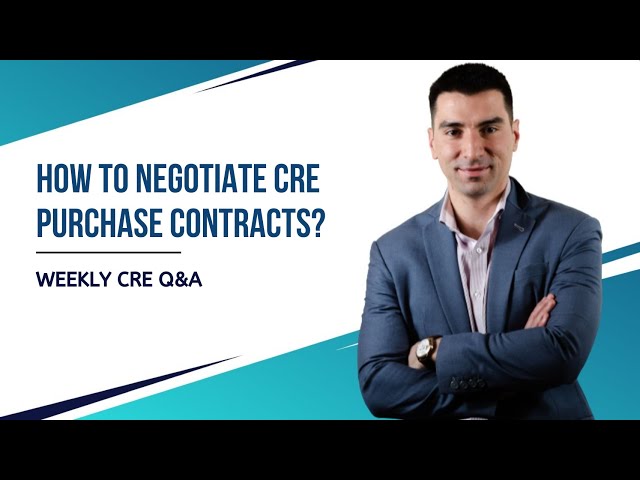 How to Negotiate Commercial Real Estate Purchase Contracts?