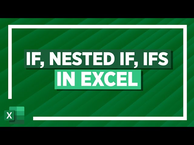 Logical Functions in Excel Tutorial: IF, Nested IF, IFS Excel Tutorial
