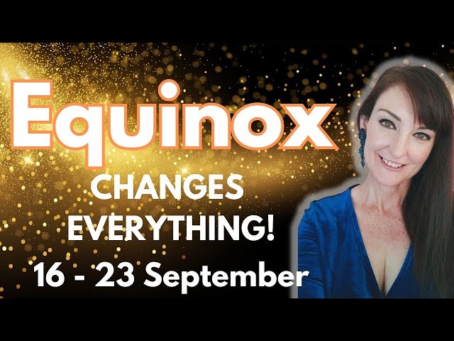 HOROSCOPE READINGS FOR ALL ZODIAC SIGNS - Equinox changes everything!
