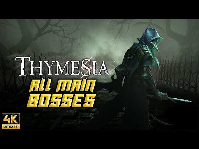 THYMESIA All Main Bosses - 4K ULTRA HD - No Commentary