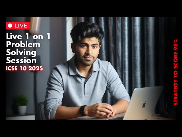 ICSE 10 2025 Strategy Discussion | Solve All Your Problems in this Session ! | LivePodcast #1