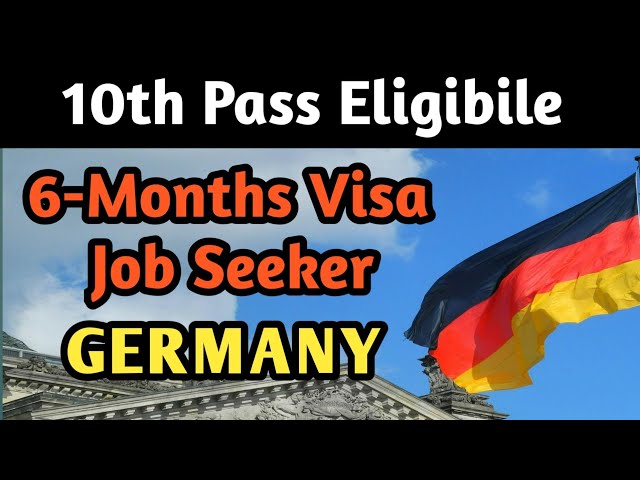 Germany's Job Seeker Visa Requirements for Foreigners / Full Details