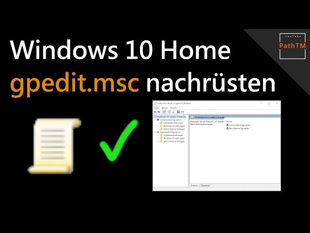 gpedit.msc auf Windows 10 Home aktivieren | PathTM