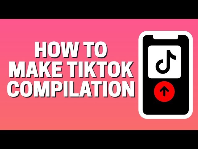 How To Make TikTok Compilation Videos For Youtube