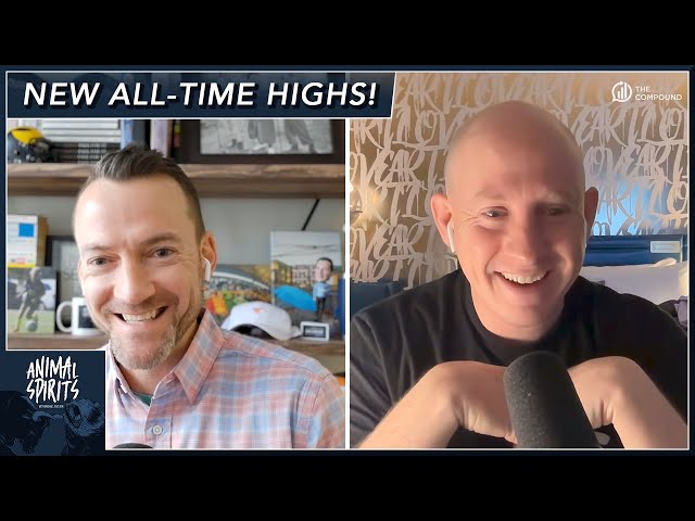 New All-Time Highs! | Animal Spirits 344