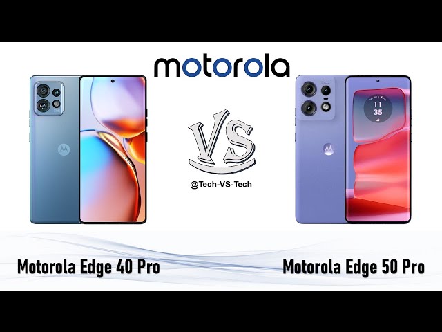 Motorola Edge 40 Pro VS Motorola Edge 50 Pro