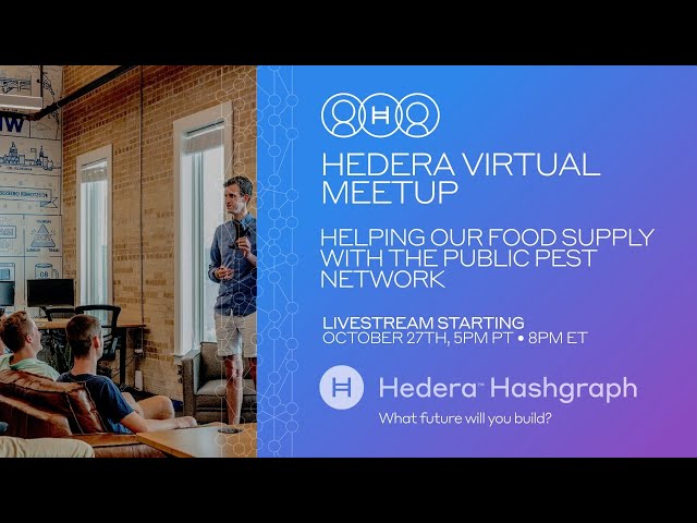 Hedera Virtual Meetup: Helping our food supply with the Public Pest Network
