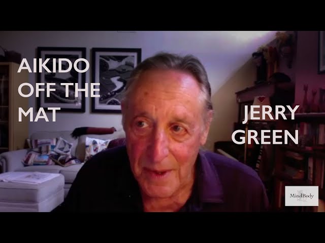 Aikido Off The Mat - Gerald Lopez interviews Jerry Green