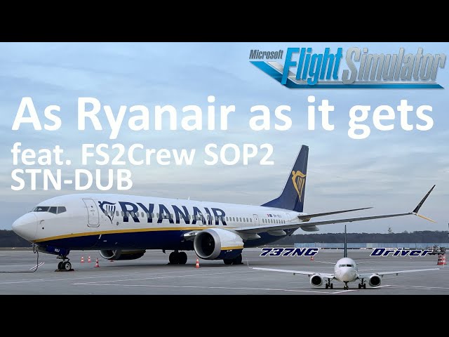 As RYANAIR as it gets, FS2CREW SOP2 | STN - DUB | Real 737 Pilot