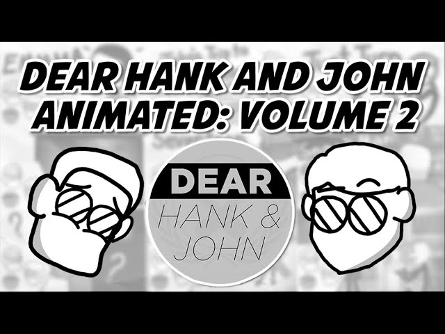 Dear Hank and John ANIMATED: Volume 2