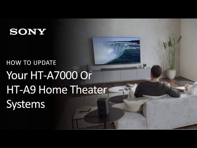 Sony | How To Update Firmware On Your HT-A7000, HT-A5000 Or HT-A9 Home Theater Systems