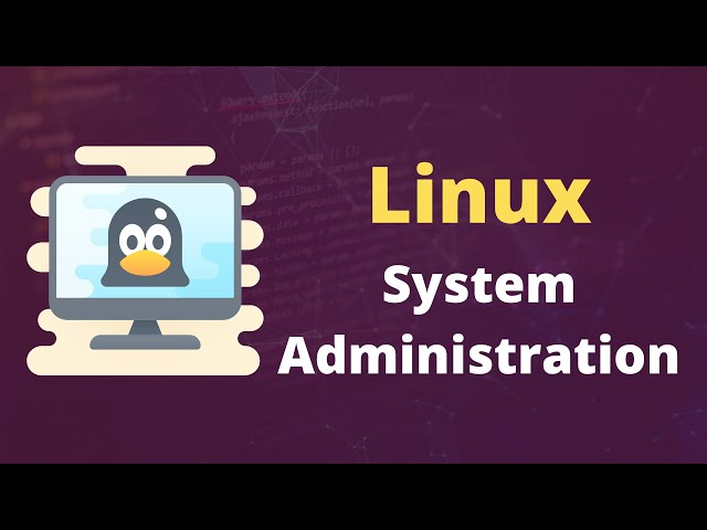 Linux System Administration Full Course