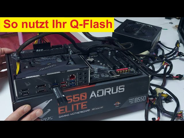 So nutzt Ihr Q-Flash - Bios Update beim AORUS B550 ELITE ohne CPU und Speicher durchführen
