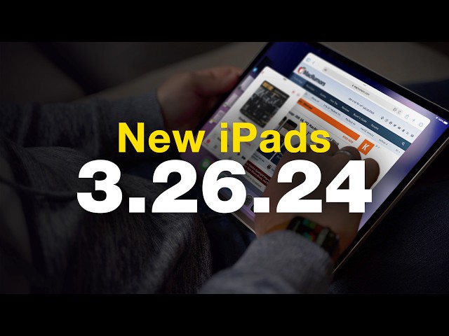 2024 OLED iPad Pro & M2 iPad Air Arriving March 26th?