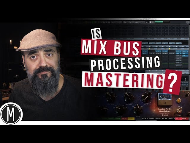Is MIX BUS Processing MASTERING?