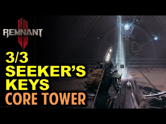 Seeker's Keys & The Core Entrance: Find the Keys to Core Tower | Remnant 2