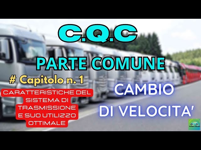 #PATENTI SUPERIORI C.Q.C. - PARTE COMUNE CAP.1 - CAMBIO DI VELOCITA' - CAMPO DI STABILITA' -TRAZIONE