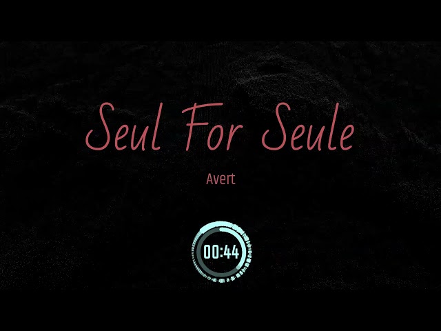 (Music) Seul For Seule