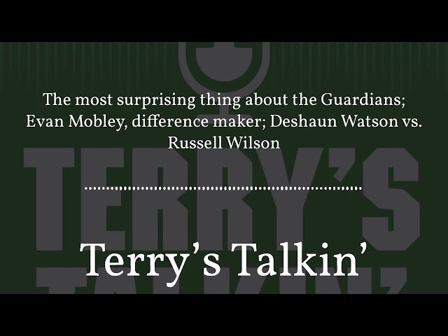 What's most surprising about the Guardians; Deshaun Watson vs. Russell Wilson: Terry's Talkin'