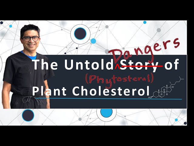 The Untold Story of Plant Cholesterol | Dr. Nadir Ali #cholesterol