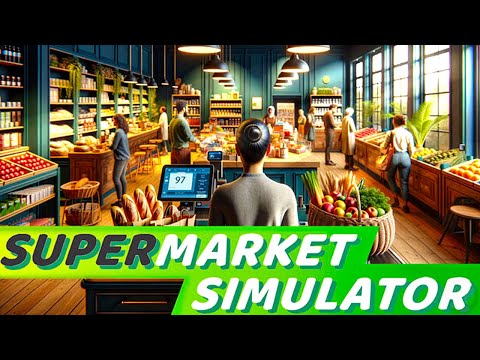 Supermarket Simulator Playthrough