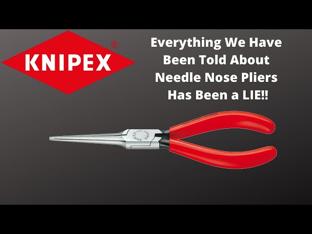 Knipex Needle Nose Pliers, These are the Real Needle Nose Pliers!