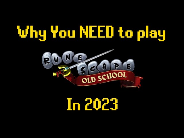 Why You NEED To Play Runescape in 2023