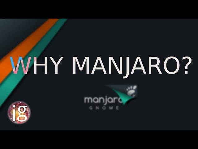 Why Is Manjaro So Popular?